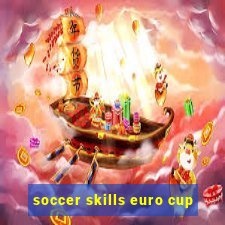 soccer skills euro cup